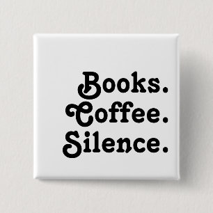 „Bücher. Kaffee. Stille.“   Minimalist  Button