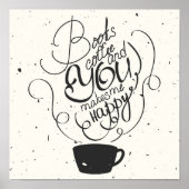 Bücher Kaffee und du machst mich glücklich Poster (Vorne)