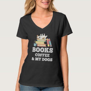 Bücher Kaffee und meine Hunde Hundebesitzer Lesebu T-Shirt