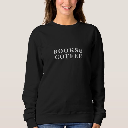 Bücher & Kaffeehaus Schwarz und Weiß Sweatshirt (Vorderseite)