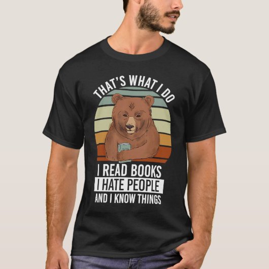 Bücher lesen Hass Menschen und ich kenne Dinge T-Shirt (Vorderseite)