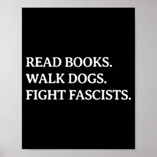 Bücher lesen Hunde spazieren führen Faschisten bek Poster
