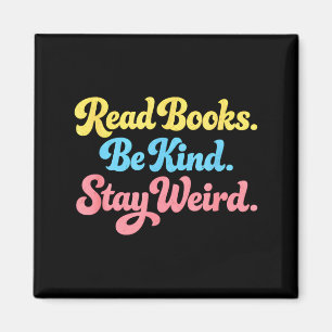 Bücher lesen nett bleiben weird positiv inspiriere magnet
