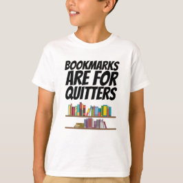 Bücher - Lesezeichen sind für Quittstellen T-Shirt