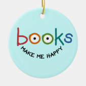 Bücher machen mich glücklich keramikornament (Vorne)