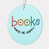 Bücher machen mich glücklich keramikornament (Links)
