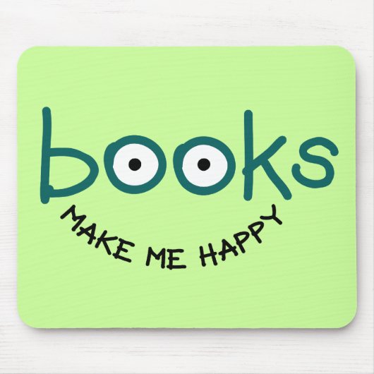Bücher machen mich glücklich mousepad (Vorne)