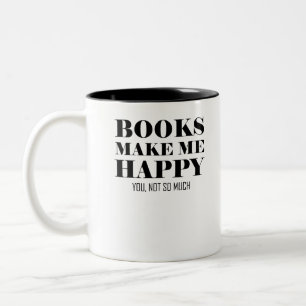 Bücher machen mich glücklich Sie nicht soviel Zweifarbige Tasse