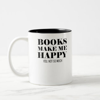 Bücher machen mich glücklich Sie nicht soviel Zweifarbige Tasse