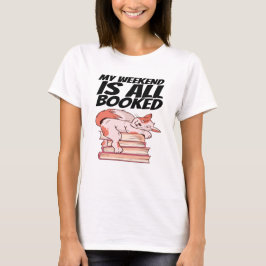 Bücher - Mein Wochenende ist komplett gebucht T-Shirt
