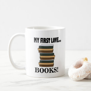 Bücher Meine Erste Liebe Bücher  Kaffeetasse