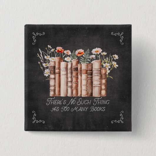 Bücher mit Blumen und Zitat auf schwarzer Tafel Button (Vorderseite)