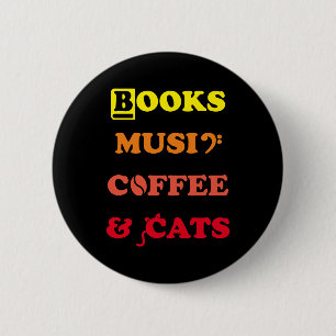 Bücher, Musik, Kaffee und Katzen: unser Favorit Button