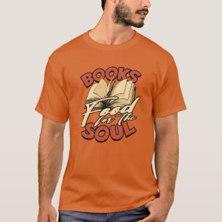 Bücher Nahrung für die Seele Buch T-Shirt