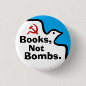 "Bücher, nicht Bomben." Buton Button (Vorderseite)