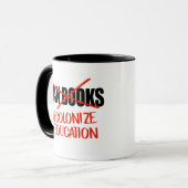 Bücher nicht verbieten Dekolonisieren von Bildung Tasse (Vorderseite Links)