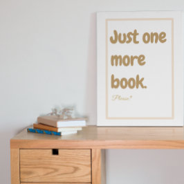 Bücher noch ein Buchposter lesen Poster