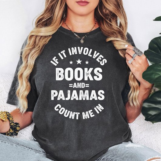 Bücher & Pyjamas - Zähl mich dazu Reader Tee