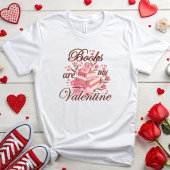 Bücher sind mein Valentine T-Shirt