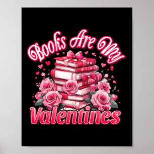Bücher sind mein Valentinstag rosa Rosen Bücherlie Poster