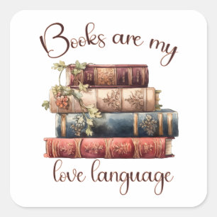 Bücher sind meine Liebessprache Quadratischer Aufkleber