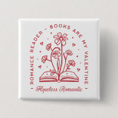 Bücher sind meine valentine hoffnungslose romantis button (Vorderseite)