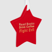 Bücher trinken Kaffee kämpfen Böses Ornament (Vorderseite)