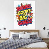 Bücher und große Ziele - Spaß zurück in die Schule Leinwanddruck (Insitu (Schlafzimmer))