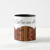 Bücher und Kaffee sind alles, was ich brauche Tasse (Zentrum)