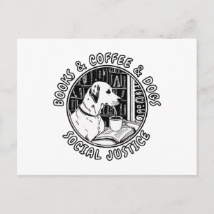 Bücher und Kaffee und Hunde und soziale Gerechtigk Postkarte