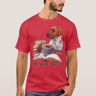 Bücher und Kaffee und Hunde und soziale Gerechtigk T-Shirt