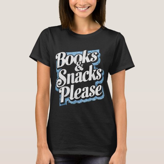Bücher und Snacks, bitte T-Shirt (Vorderseite)