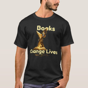 Bücher verändern Leben Lesen Lehrer Bücherliebhabe T-Shirt