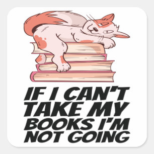 Bücher - wenn ich meine Bücher nicht nehmen kann, Quadratischer Aufkleber