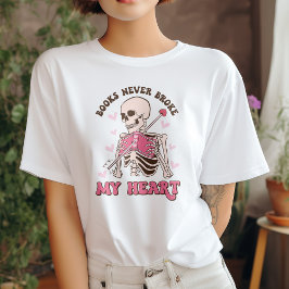 Bücher zerstören nie mein Herz gegen Valentine T-Shirt