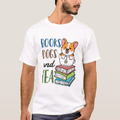 Bücherhunde und Teewochenende Lesen T-Shirt (Vorderseite)