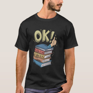 Bücherliebhaber Ich bin okay Leser Bücherwurm Buch T-Shirt