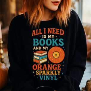 Bücherliebhaber-Shirt, alles was ich brauche sind  Sweatshirt