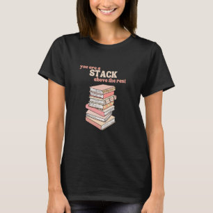 Bücherliebhaber Sie sind ein Stapel über dem Rest  T-Shirt