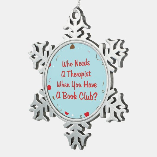 Buchgemeinschaft - wer eine Therapeut-Verzierung Schneeflocken Zinn-Ornament (Rechts)