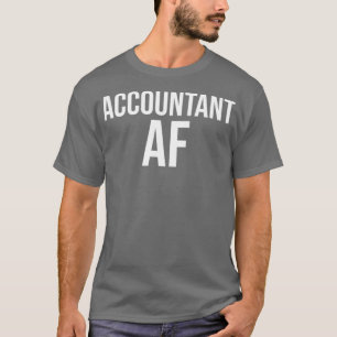 Buchhalter Af Funny Accounting CPA Geschenk T-Shirt