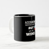 Buchhalter beschweren sich nie, aber Wein geben Zweifarbige Tasse (Vorderseite Links)