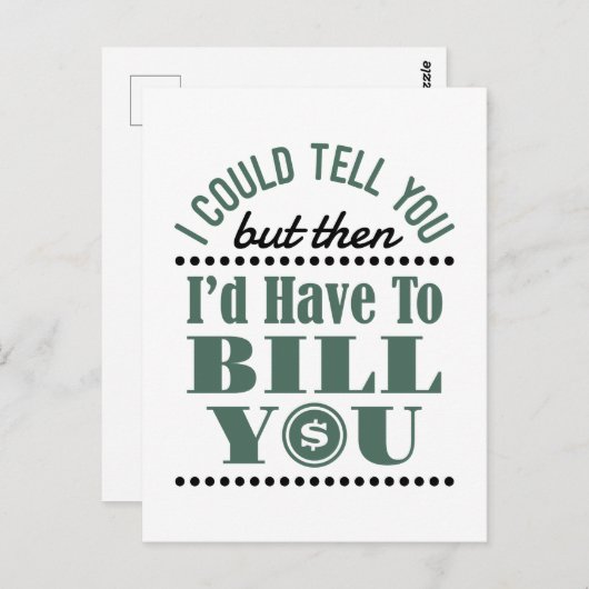 Buchhalter, den ich Ihnen sagen könnte, aber dann  Postkarte (Vorne/Hinten)