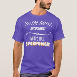 Buchhalter Funny Superpower Slogan Geschenk für je T-Shirt