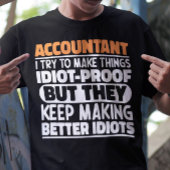 Buchhalter Ich versuche, Dinge zu machen idiot Bew T-Shirt