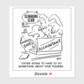 Buchhalter in einem Slimming Club. Funny Aufkleber (Blatt)