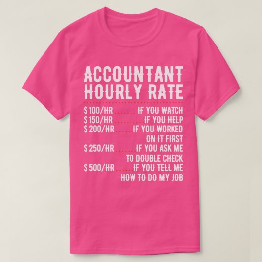 Buchhalter Stundenzins Funny Accountant CPA-Analys T-Shirt (Design vorne)