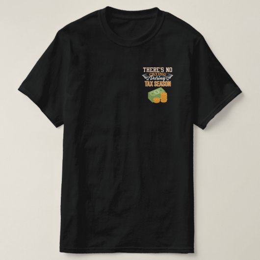 Buchhalter während der Steuersaison kein Weinen T-Shirt (Design vorne)
