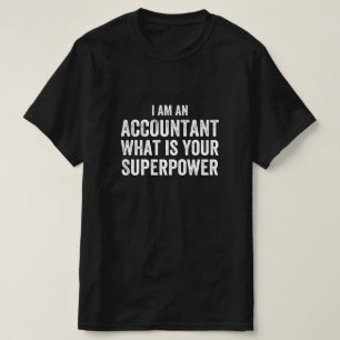 Buchhalter Was ist Ihre Supermacht T-Shirt