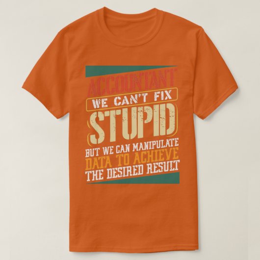 Buchhalter wir können 27t korrigieren dumme Buchfü T-Shirt (Design vorne)